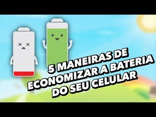 5 maneiras de economizar a bateria do seu celular - TecMundo