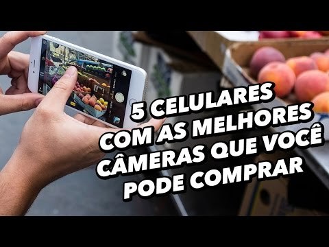 5 celulares com as melhores câmeras que você pode comprar - TecMundo