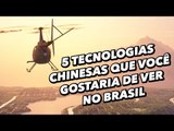5 tecnologias chinesas que você gostaria de ver no Brasil - TecMundo