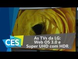 As TVs da LG: Super UHD com HDR e Web OS 3.0 - CES 2016 - TecMundo