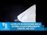 Satélite russo pode ser a estrela mais brilhante visível no céu além do Sol