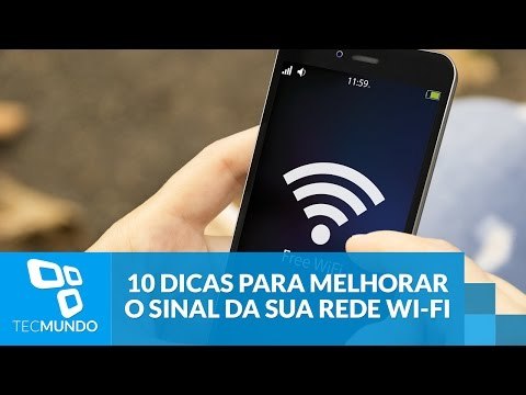10 dicas para melhorar o sinal da sua rede Wi-Fi