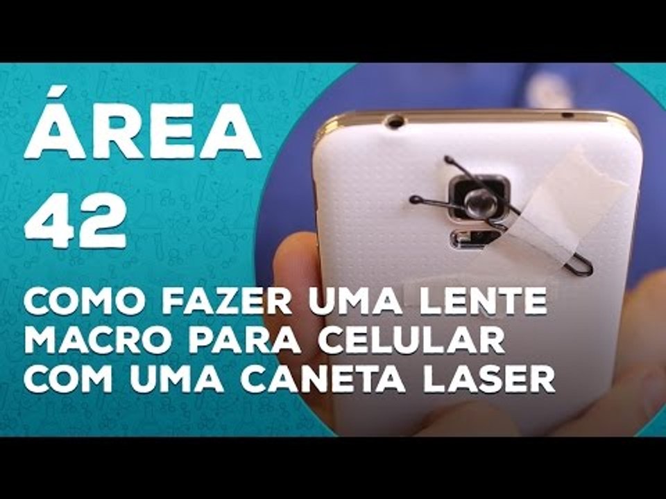 Como fazer uma lente macro para celular com uma caneta laser [Área 42] - TecMundo