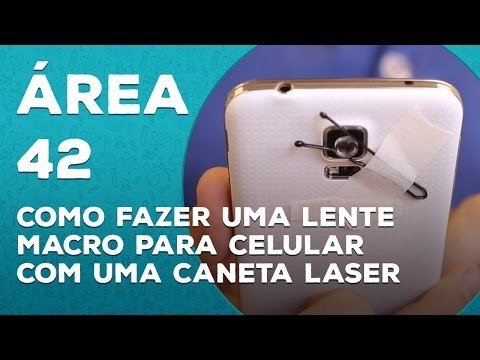Como fazer uma lente macro para celular com uma caneta laser [Área 42] - TecMundo