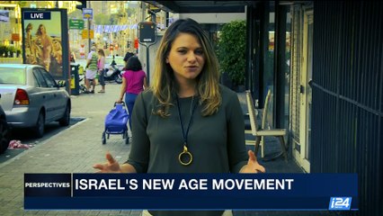 PERSPECTIVES | Israel's new age movement | Wednesday, August 9th 2017