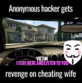 Anonymous Hacker Gets Revenge On Cheating Wife