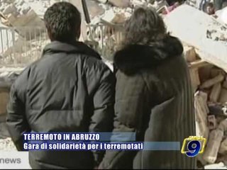 TERREMOTO ABRUZZO. Gara di solidarieta' per i terremotati