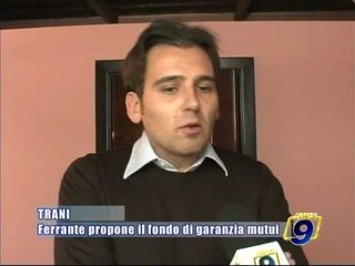 TRANI. Ferrante propone il fondo di garanzia mutui