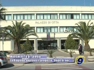 MARGHERITA DI S. La Regione approva il progetto  "Dopo di Noi"