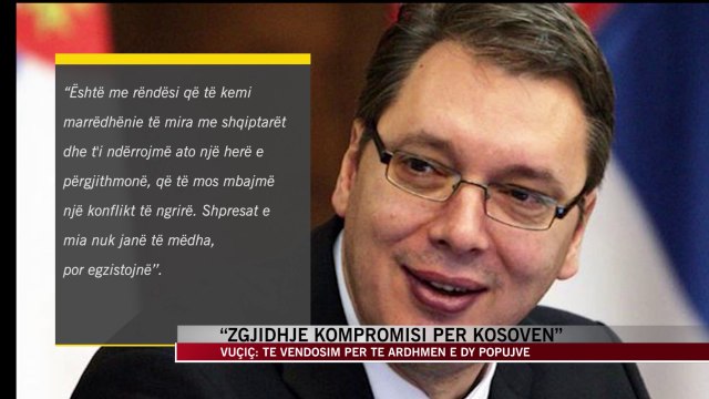 Befason Aleksandër Vuçiç: Zgjidhje kompromisi për Kosovën - News, Lajme - Vizion Plus
