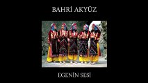 Bahri Akyüz - Egenin Sesi (Full Albüm)