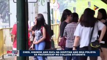 CHED, hinimok ang SUCs na higpitan ang mga polisiya sa pagtanggap ng college students