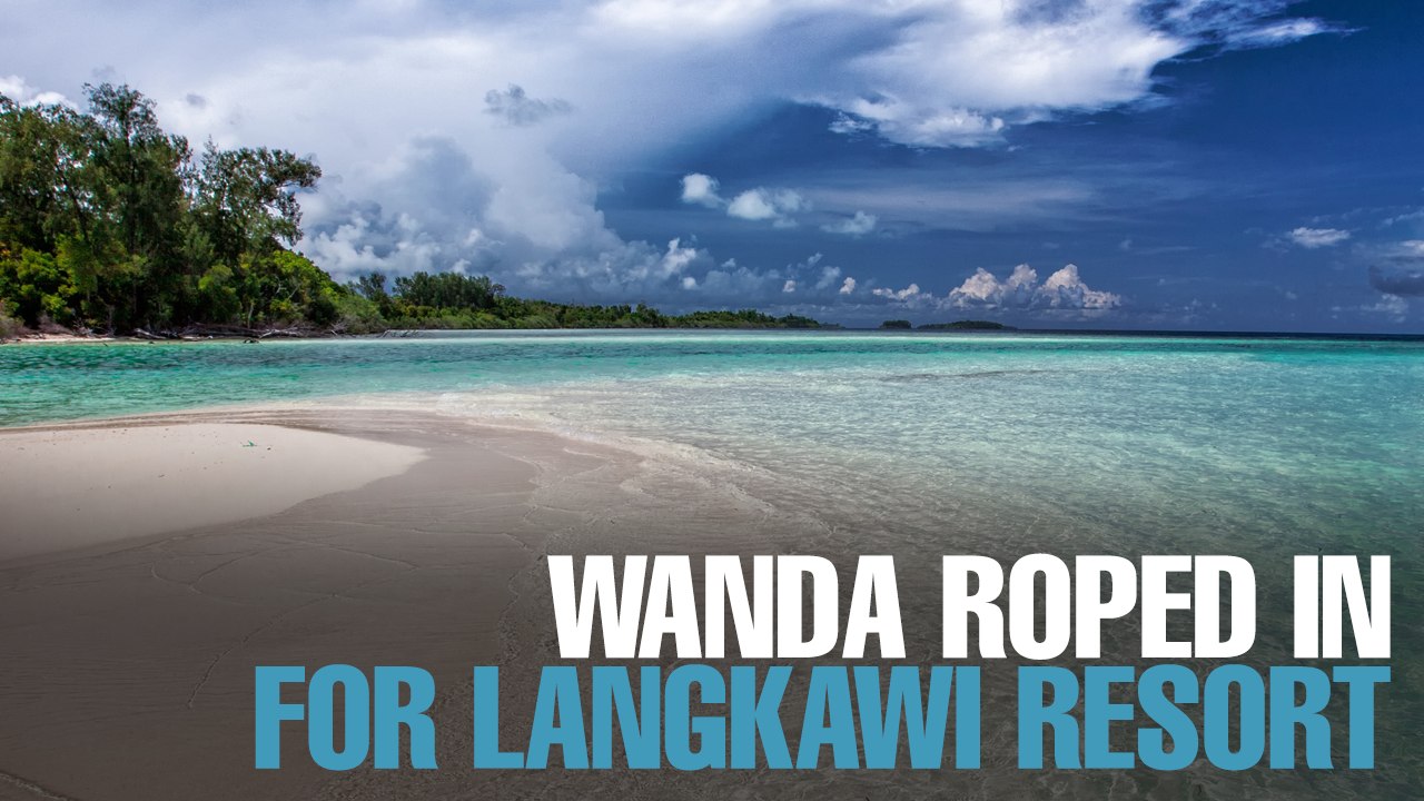 NEWS: Cenang & Wanda to build Wanda Realm Resort Langkawi