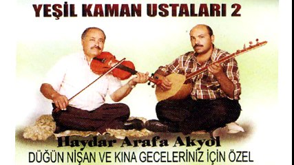 Arafa Akyol & Haydar Akyol - Yeşil Kaman Ustaları, Vol. 2 (Full Albüm)