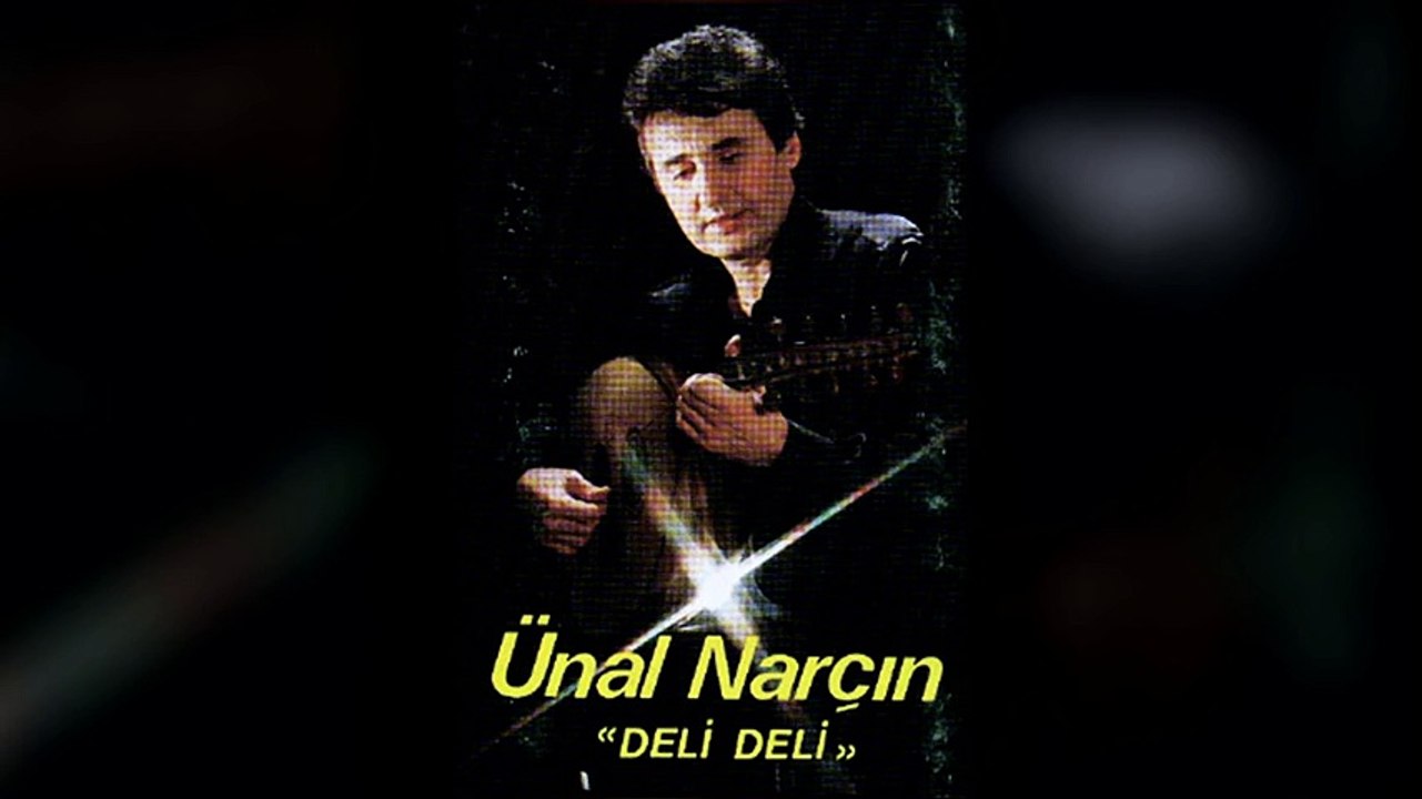 Ünal Narçın - Deli Deli (Full Albüm)