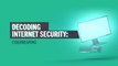 Decoding Internet Security: Cyberweapons