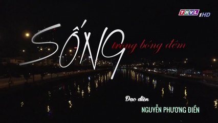 Sống trong bóng đêm - Tập 31 || Phim Việt Nam