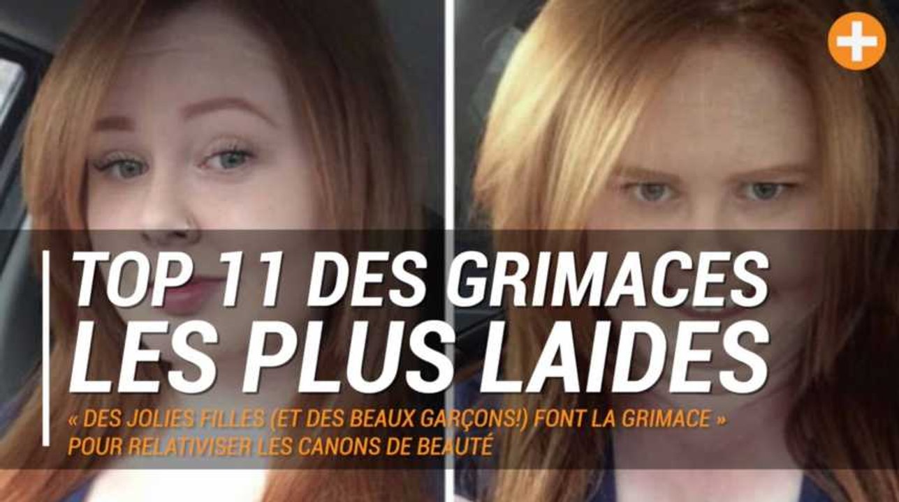 TOP 11 des grimaces les plus laides