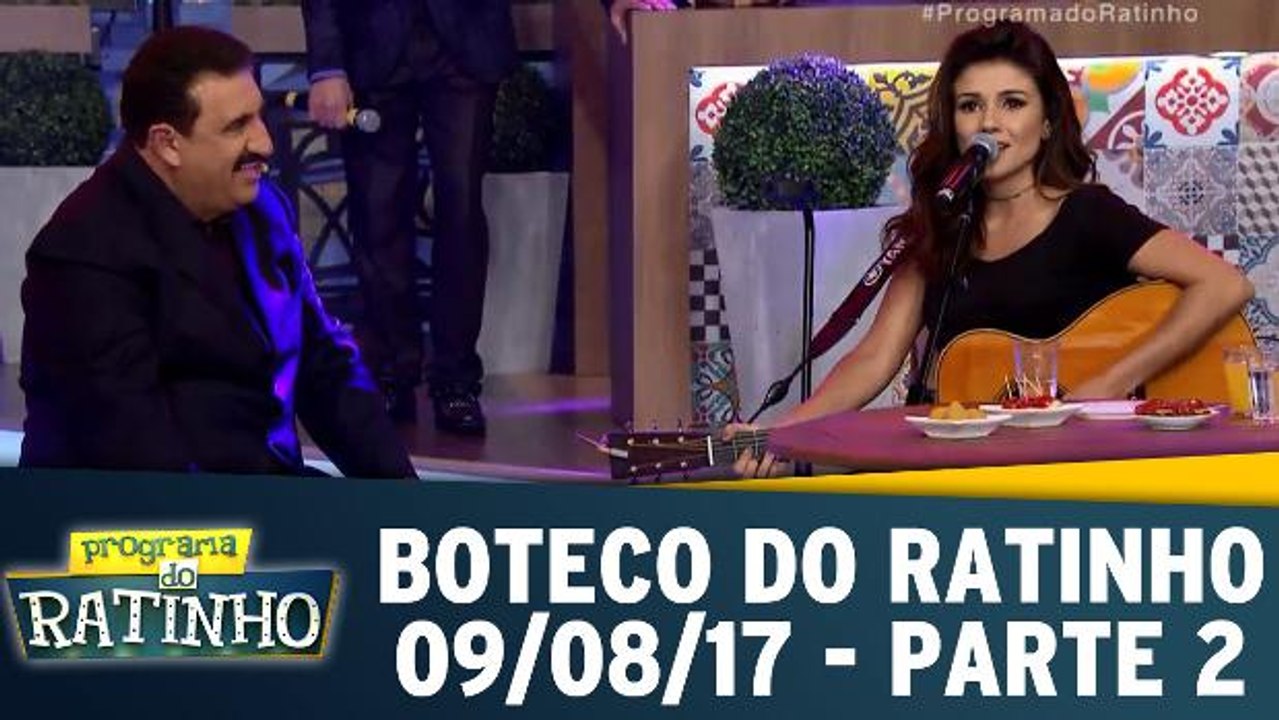 Boteco do Ratinho - 09.08.17 - Parte 2