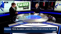 THE RUNDOWN | TEVA blames lower prices for stock plunge  | Thursday, August 10th 2017