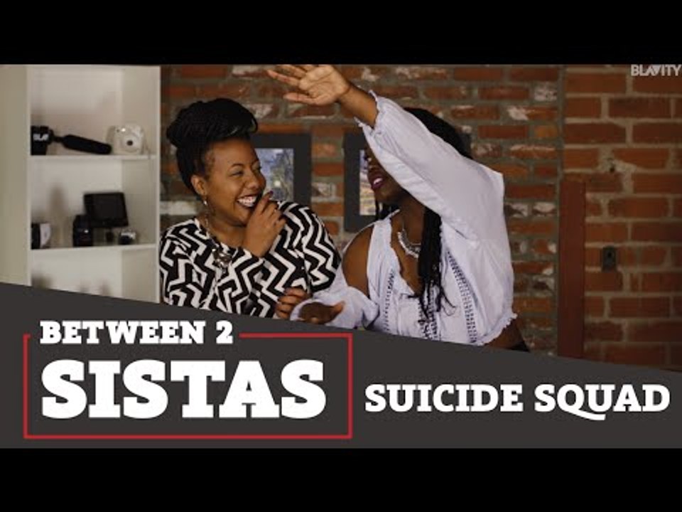 Between 2 Sistas: Suicide Squad Review