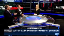 DEBRIEF | Israel building underground wall on Gaza border | Thursday, August 10th 2017