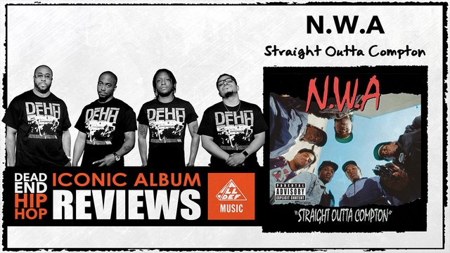 N.W.A. 'Straight Outta Compton’ Album Review by Dead End Hip Hop