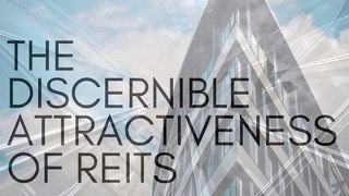 The Discernible Attractiveness of REITS | Jerry Novack