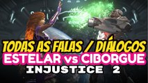 INJUSTICE 2 Todas as Falas entre ESTELAR e CIBORGUE