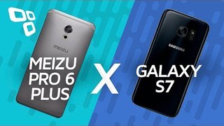 Comparativo: Meizu PRO 6 Plus vs  Samsung Galaxy S7 - TecMundo