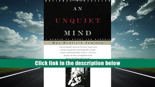 Read Online  An Unquiet Mind: A Memoir of Moods and Madness Kay Redfield Jamison Trial Ebook