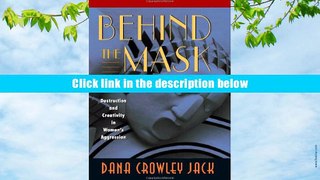 [Download]  Behind the Mask: Destruction and Creativity in Women?s Aggression Dana Crowley Jack