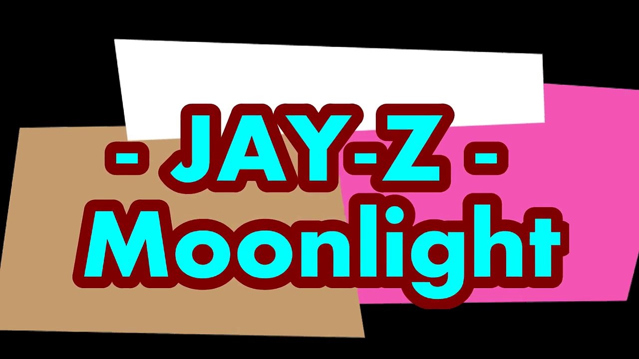 JAY-Z - Moonlight (Lyric)