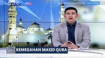 Mengunjungi Masjid Quba di Madinah