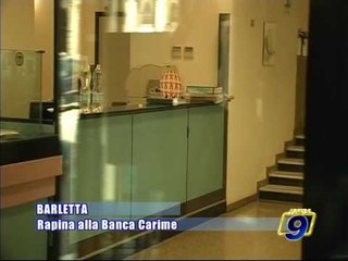 BARLETTA. Rapina alla Banca CARIME