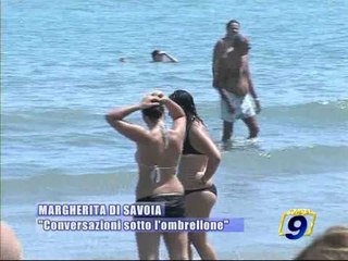 MARGHERITA DI SAVOIA. Estate 2009, "Conversazioni sotto l'ombrellone"