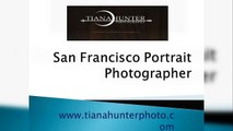 San Francisco Portrait Photographer - www.tianahunterphoto.com