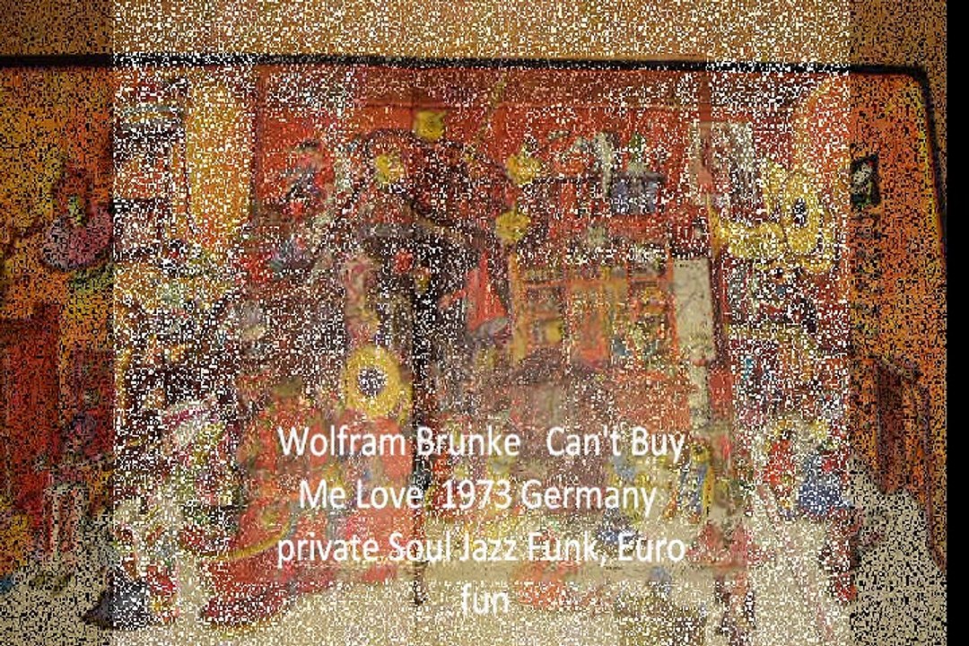 Wolfram Brunke "Can't Buy Me Love"1973 Germany  private Soul Jazz Funk, Euro fun
