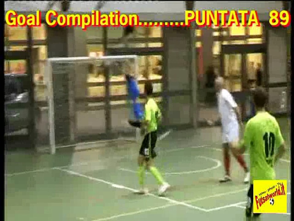 89^ Goal Compilation . . . calcio a 5 / futsal .. puntata num.89