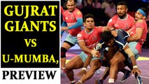 PKL 2017: Gujarat Fortunegiants take on U Mumba, Match preview | Oneindia News