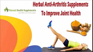 Herbal Anti-Arthritis Supplements To Improve Joint Health