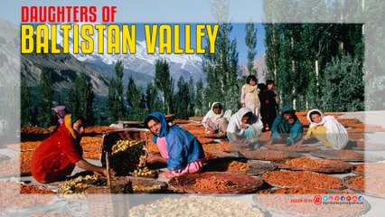 Daughters OF Baltistan Valley