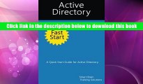 Best Ebook  Active Directory Fast Start: A Quick Start Guide for Active Directory  For Full