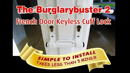 The Burglarybuster 2 French Door Keyless Cuff Lock - video Dailymotion