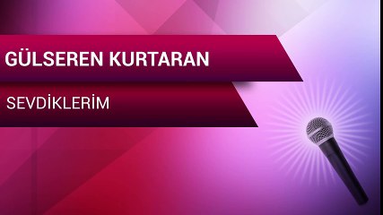 Gülseren Kurtaran - Sevdiklerim (Full Albüm)