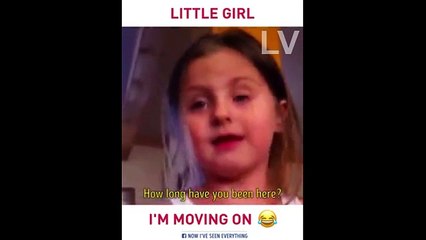 Funny , Little Girl moving on , I am gonna move on.