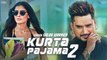 KURTA PAJAMA 2 Full HD Video Song Galav Waraich - Jass Bajwa - Jassi Lohka - Teji Sandhu - New Punjabi Songs 2017