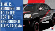 Time’s Running Out To Enter For The BFGoodrich Tires Tacoma