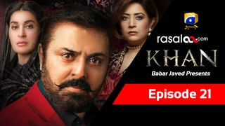 KHAN Episode 21 11th august 2017