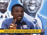 Virgin Pastor Speaks on Encounter with God